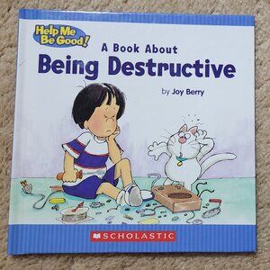 A Book About Being Destructive By Joy Berry (Hardcover)